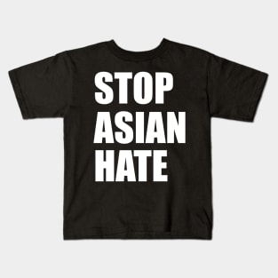 STOP ASIAN HATE Kids T-Shirt